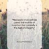 Samuel Richardson quote: “Necessity may well be called the mother…”- at QuotesQuotesQuotes.com