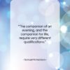 Samuel Richardson quote: “The companion of an evening, and the…”- at QuotesQuotesQuotes.com