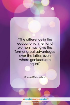 Samuel Richardson quote: “The difference in the education of men…”- at QuotesQuotesQuotes.com