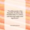 Samuel Richardson quote: “The little words in the Republic of…”- at QuotesQuotesQuotes.com