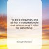 Samuel Richardson quote: “To be a clergyman, and all that…”- at QuotesQuotesQuotes.com