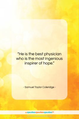 Samuel Taylor Coleridge quote: “He is the best physician who is…”- at QuotesQuotesQuotes.com