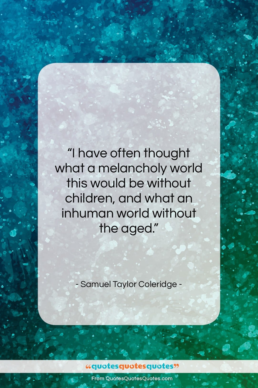 Samuel Taylor Coleridge quote: “I have often thought what a melancholy…”- at QuotesQuotesQuotes.com