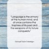 Samuel Taylor Coleridge quote: “Language is the armory of the human…”- at QuotesQuotesQuotes.com
