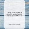 Samuel Taylor Coleridge quote: “What is a epigram? A dwarfish whole….”- at QuotesQuotesQuotes.com