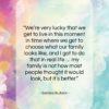 Sandra Bullock quote: “We’re very lucky that we get to…”- at QuotesQuotesQuotes.com