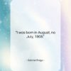 Satchel Paige quote: “I was born in August, no July,…”- at QuotesQuotesQuotes.com