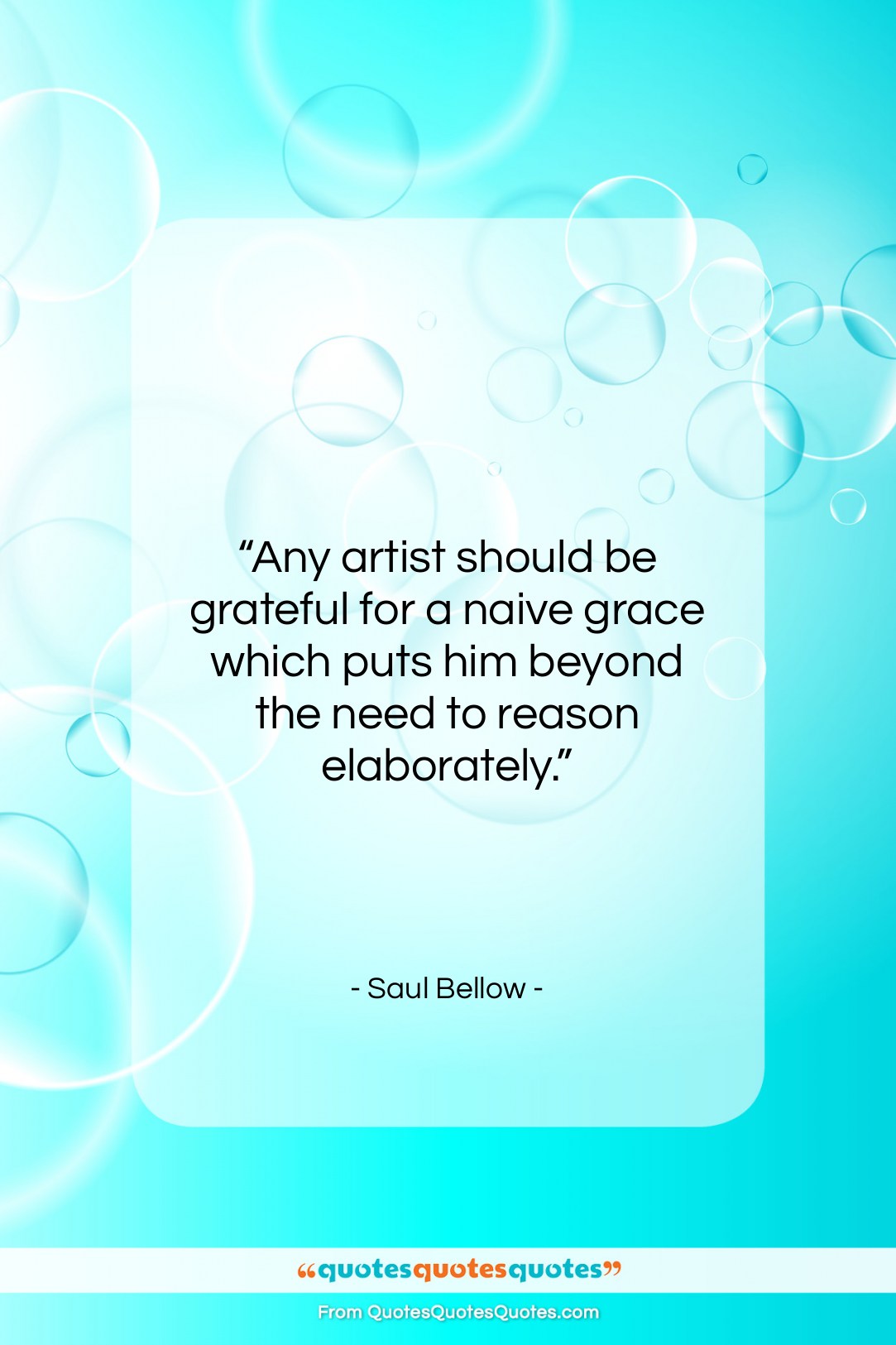 Saul Bellow quote: “Any artist should be grateful for a…”- at QuotesQuotesQuotes.com