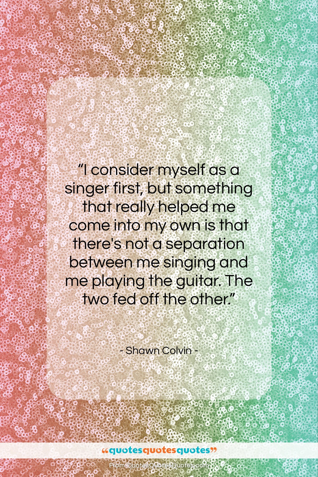 Shawn Colvin quote: “I consider myself as a singer first,…”- at QuotesQuotesQuotes.com