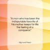 Sigmund Freud quote: “A man who has been the indisputable…”- at QuotesQuotesQuotes.com