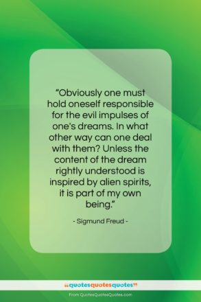 Sigmund Freud quote: “Obviously one must hold oneself responsible for…”- at QuotesQuotesQuotes.com