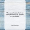 Sigmund Freud quote: “The psychical, whatever its nature may be,…”- at QuotesQuotesQuotes.com