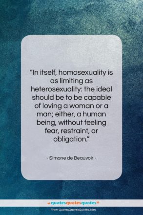 Simone de Beauvoir quote: “In itself, homosexuality is as limiting as…”- at QuotesQuotesQuotes.com