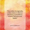 Simone de Beauvoir quote: “The writer of originality, unless dead, is…”- at QuotesQuotesQuotes.com
