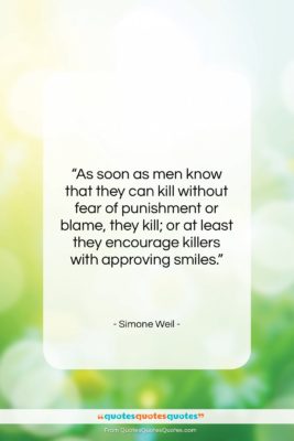 Simone Weil quote: “As soon as men know that they…”- at QuotesQuotesQuotes.com