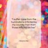 Simone Weil quote: “I suffer more from the humiliations inflicted…”- at QuotesQuotesQuotes.com