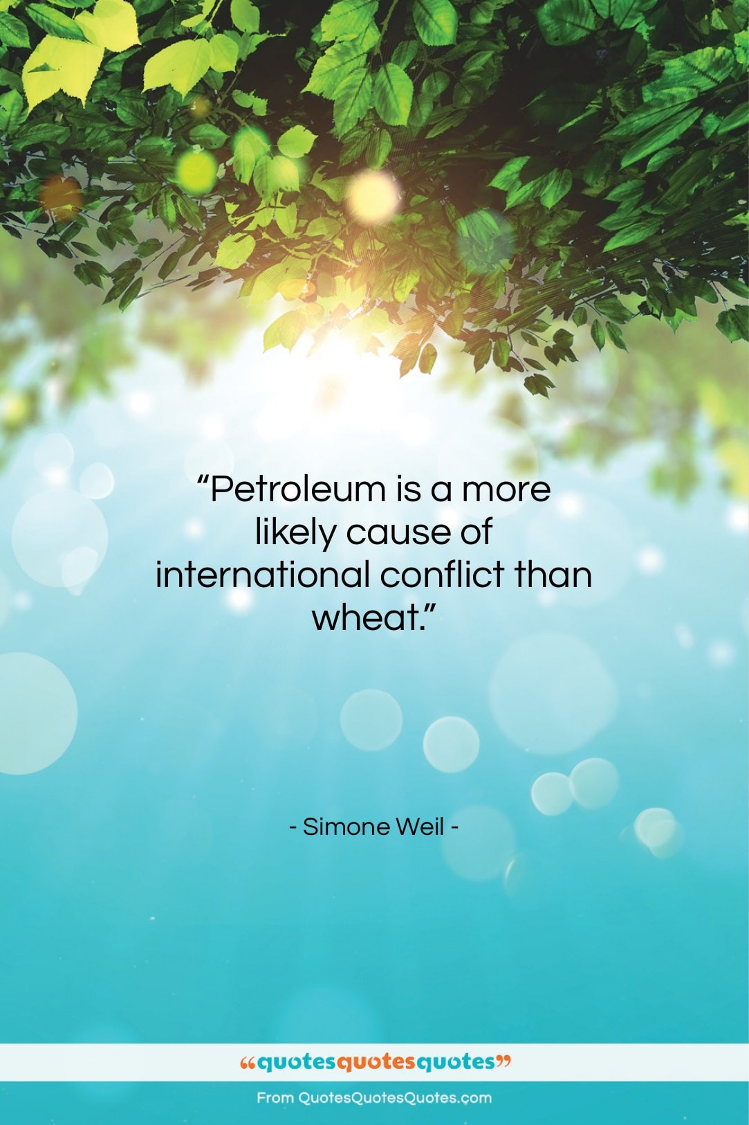 Simone Weil quote: “Petroleum is a more likely cause of…”- at QuotesQuotesQuotes.com