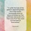 Simone Weil quote: “To write the lives of the great…”- at QuotesQuotesQuotes.com