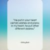 Sitting Bull quote: “He put in your heart certain wishes…”- at QuotesQuotesQuotes.com