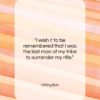 Sitting Bull quote: “I wish it to be remembered that…”- at QuotesQuotesQuotes.com