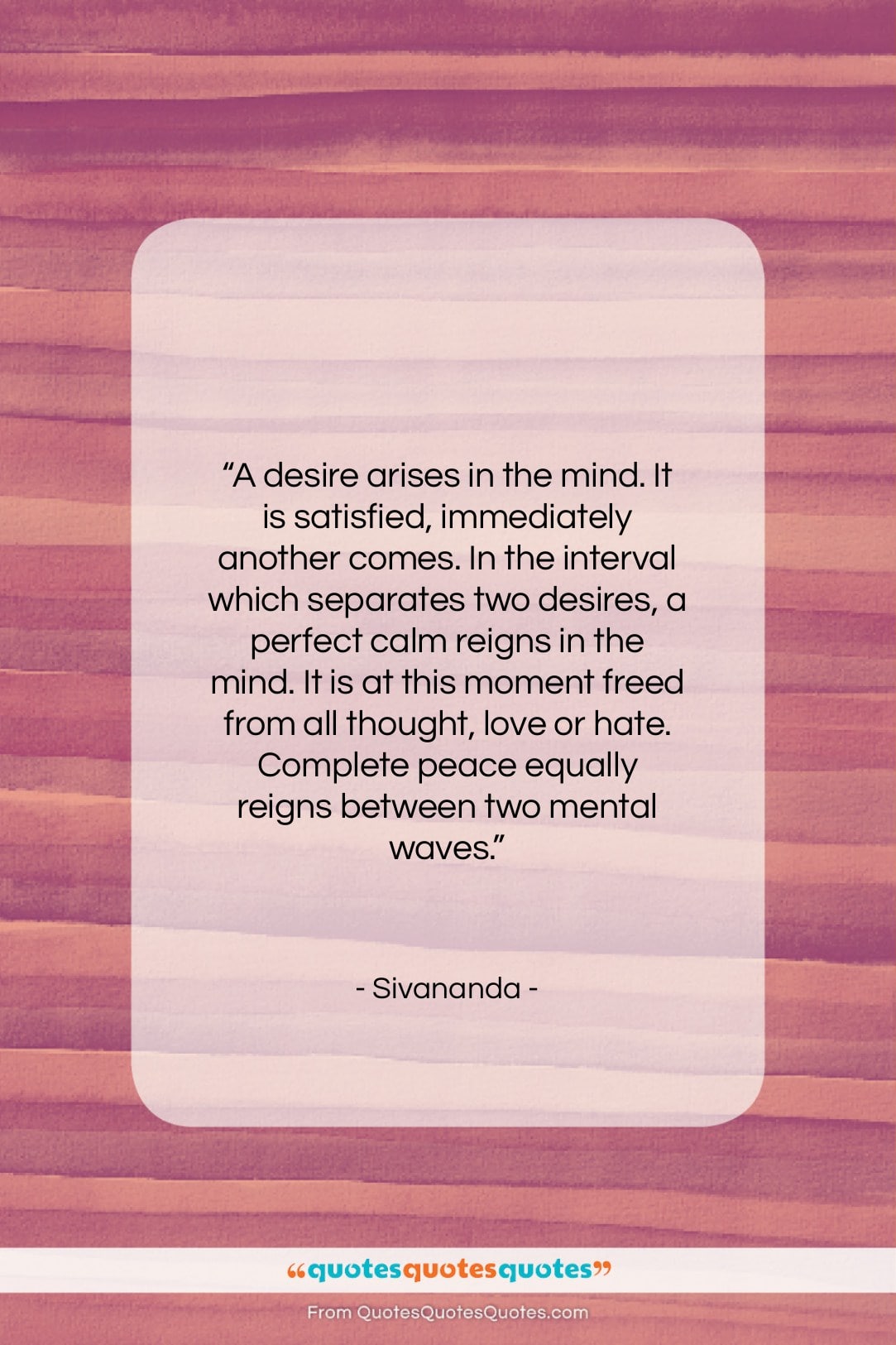 Sivananda quote: “A desire arises in the mind…”- at QuotesQuotesQuotes.com