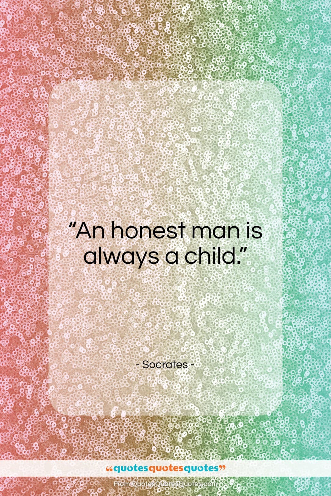 Socrates quote: “An honest man is always a child…”- at QuotesQuotesQuotes.com