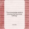 Socrates quote: “True knowledge exists in knowing that you…”- at QuotesQuotesQuotes.com