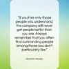 Soichiro Honda quote: “If you hire only those people you…”- at QuotesQuotesQuotes.com