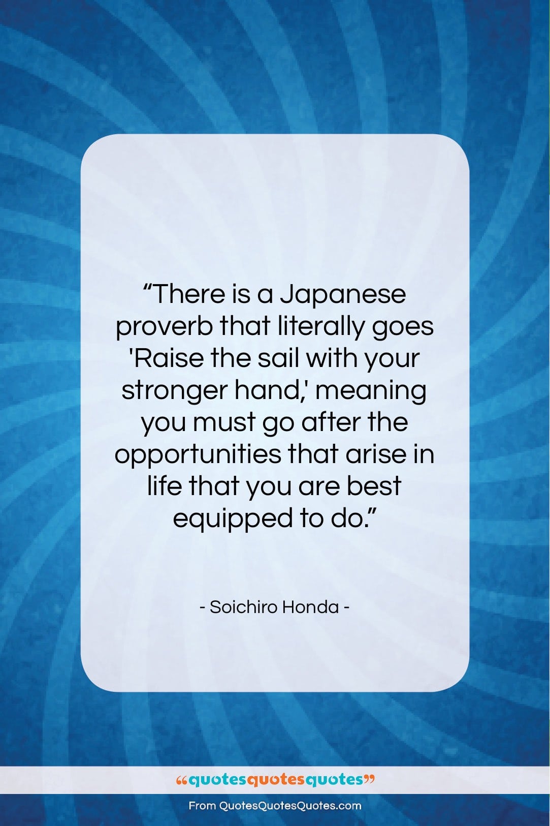 Soichiro Honda quote: “There is a Japanese proverb that literally…”- at QuotesQuotesQuotes.com