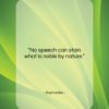 Sophocles quote: “No speech can stain what is noble…”- at QuotesQuotesQuotes.com