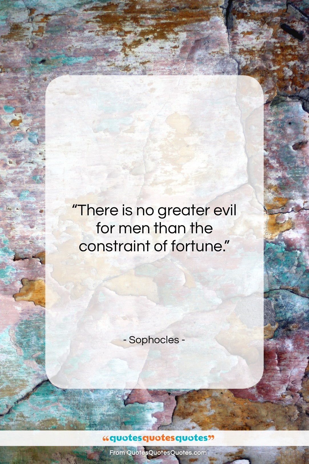 Sophocles quote: “There is no greater evil for men…”- at QuotesQuotesQuotes.com