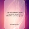 Soren Kierkegaard quote: “Far from idleness being the root of…”- at QuotesQuotesQuotes.com