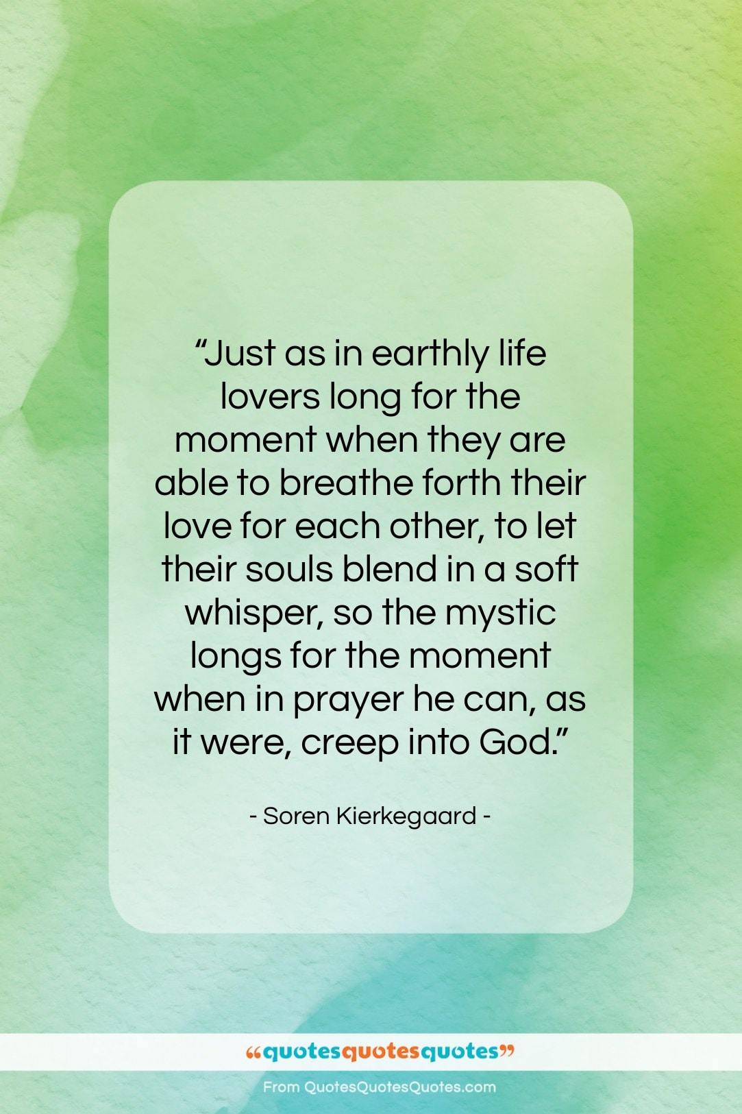 Soren Kierkegaard quote: “Just as in earthly life lovers long…”- at QuotesQuotesQuotes.com