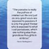 Soren Kierkegaard quote: “The paradox is really the pathos of…”- at QuotesQuotesQuotes.com