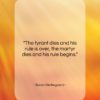 Soren Kierkegaard quote: “The tyrant dies and his rule is…”- at QuotesQuotesQuotes.com