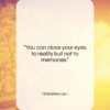 Stanislaw Lec quote: “You can close your eyes to reality…”- at QuotesQuotesQuotes.com