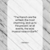 Stendhal quote: “The French are the wittiest, the most…”- at QuotesQuotesQuotes.com