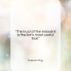 Stephen King quote: “The trust of the innocent is the…”- at QuotesQuotesQuotes.com