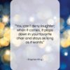 Stephen King quote: “You can’t deny laughter; when it comes,…”- at QuotesQuotesQuotes.com