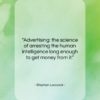 Stephen Leacock quote: “Advertising: the science of arresting the human…”- at QuotesQuotesQuotes.com