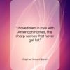 Stephen Vincent Benet quote: “I have fallen in love with American…”- at QuotesQuotesQuotes.com