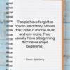 Steven Spielberg quote: “People have forgotten how to tell a…”- at QuotesQuotesQuotes.com