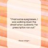 Steven Wright quote: “I had some eyeglasses. I was walking…”- at QuotesQuotesQuotes.com