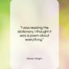 Steven Wright quote: “I was reading the dictionary. I thought…”- at QuotesQuotesQuotes.com