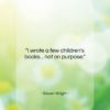 Steven Wright quote: “I wrote a few children’s books… not…”- at QuotesQuotesQuotes.com