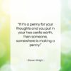 Steven Wright quote: “If it’s a penny for your thoughts…”- at QuotesQuotesQuotes.com