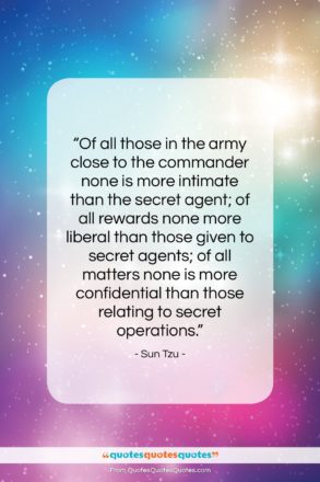 Sun Tzu quote: “Of all those in the army close…”- at QuotesQuotesQuotes.com