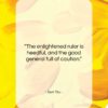 Sun Tzu quote: “The enlightened ruler is heedful, and the…”- at QuotesQuotesQuotes.com