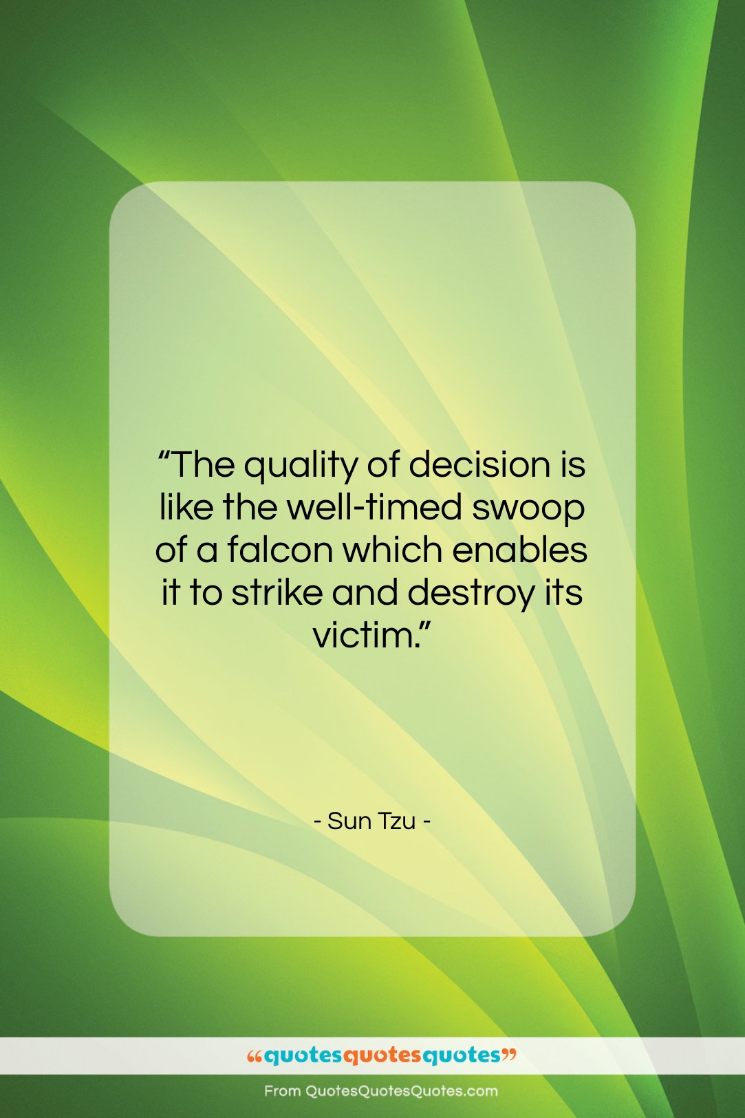 Sun Tzu quote: “The quality of decision is like the…”- at QuotesQuotesQuotes.com