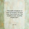 Sun Tzu quote: “The skillful employer of men will employ…”- at QuotesQuotesQuotes.com